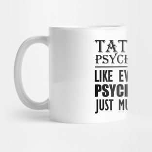 Tattooed psychologist like every other psychologist just much cooler Mug